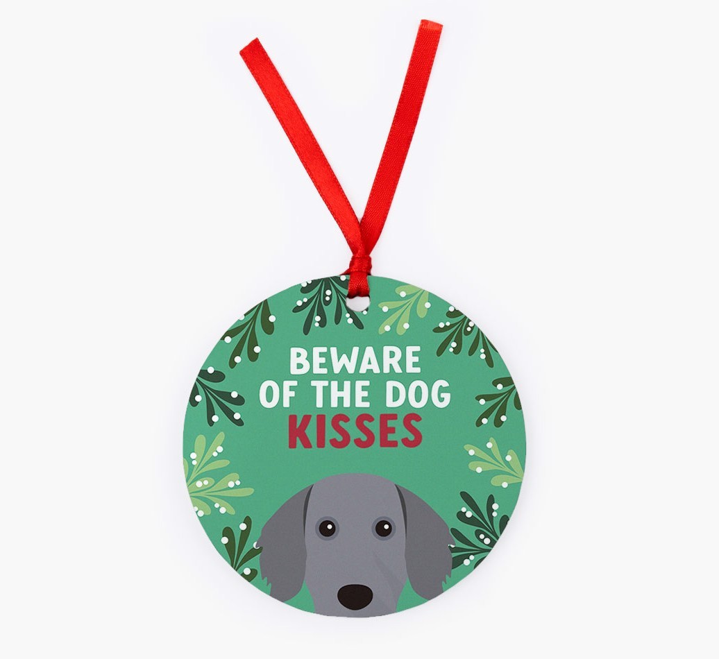 Beware Of The Dog Kisses: Personalized {breedFullName} Christmas Decoration