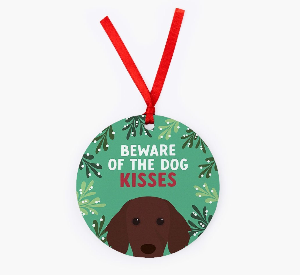 Beware Of The Dog Kisses: Personalized {breedFullName} Christmas Decoration