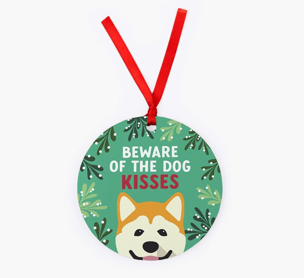 Beware Of The Dog Kisses: Personalized {breedFullName} Christmas Decoration