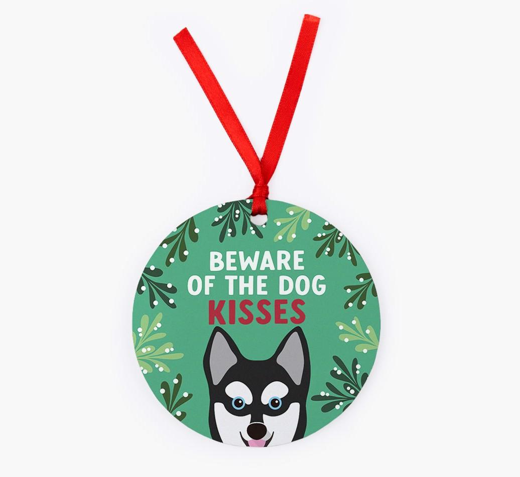 Beware Of The Dog Kisses: Personalized {breedFullName} Christmas Decoration