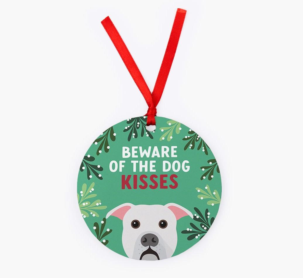 Beware Of The Dog Kisses: Personalized {breedFullName} Christmas Decoration