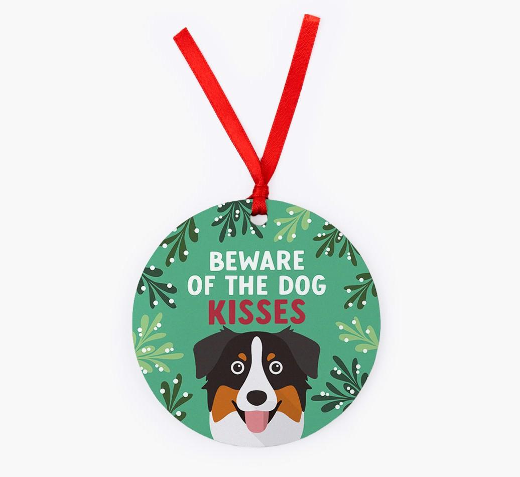 Beware Of The Dog Kisses: Personalized {breedFullName} Christmas Decoration