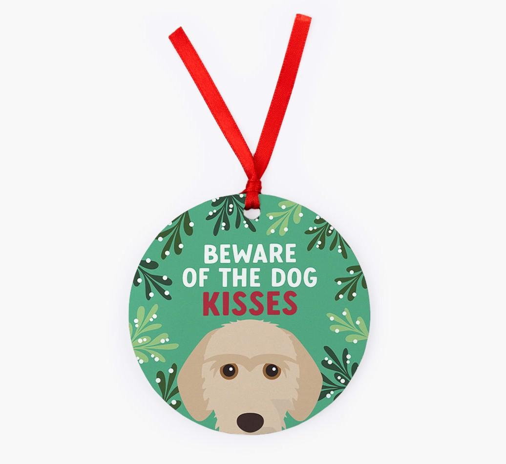Beware Of The Dog Kisses: Personalized {breedFullName} Christmas Decoration