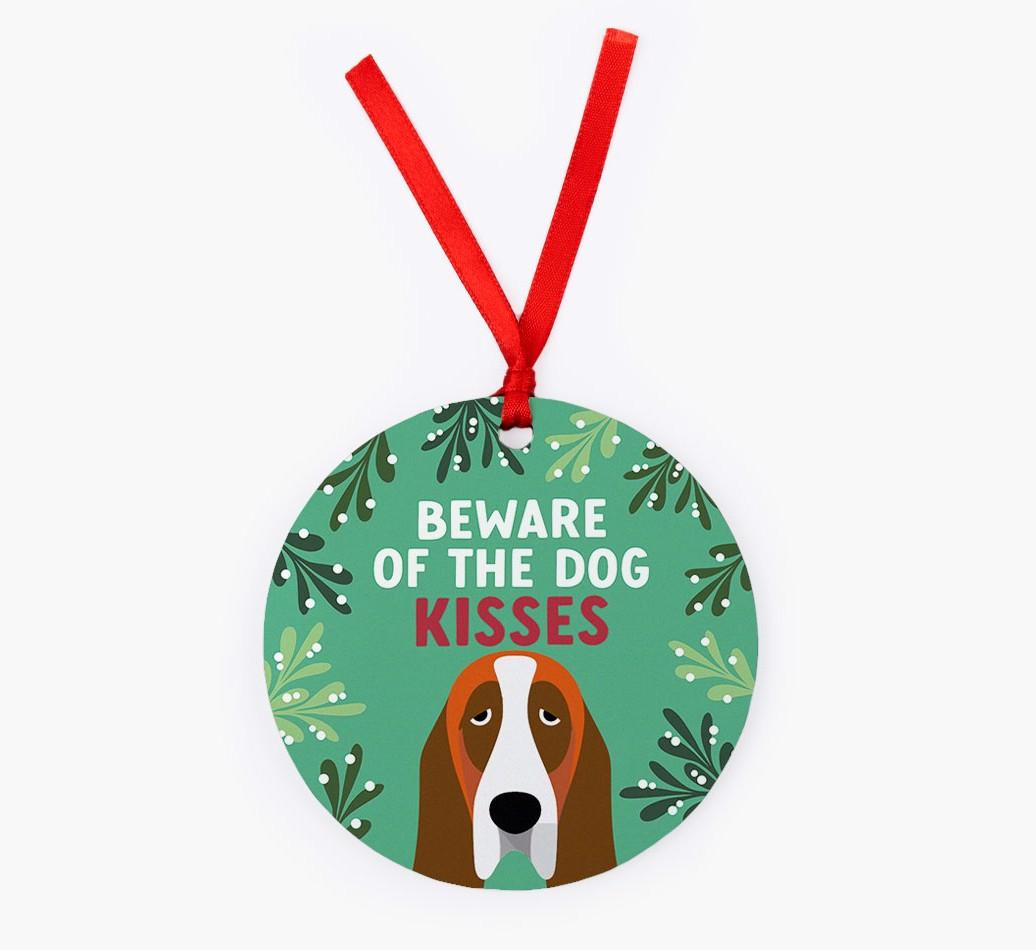 Beware Of The Dog Kisses: Personalized {breedFullName} Christmas Decoration