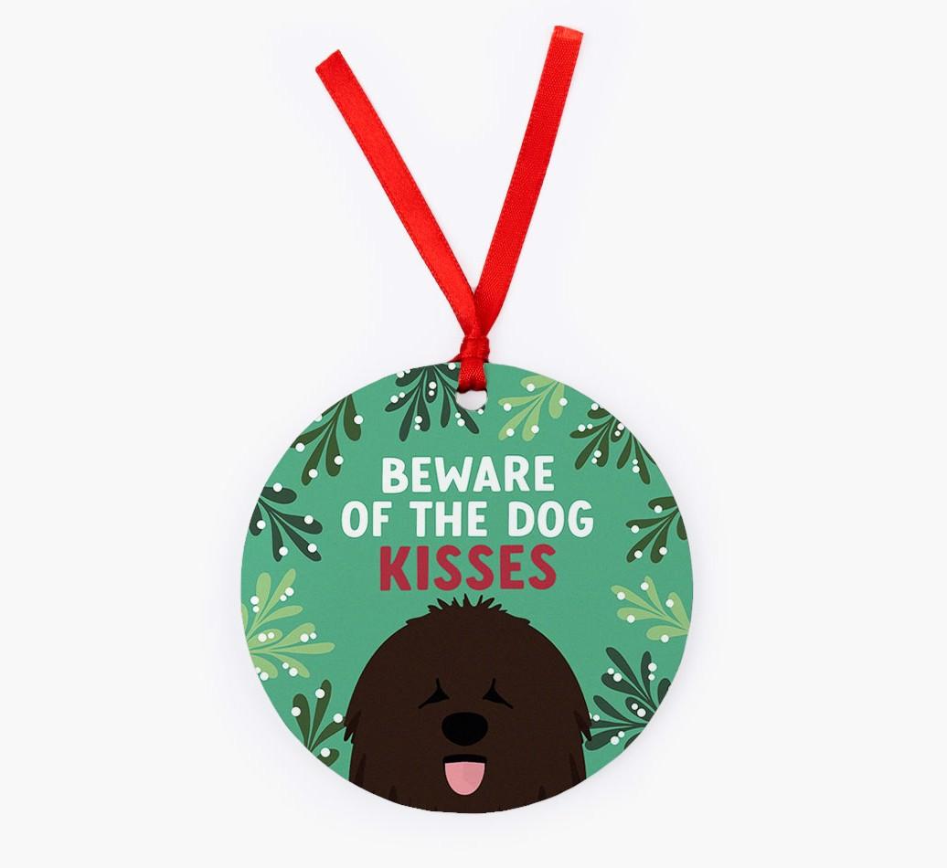 Beware Of The Dog Kisses: Personalized {breedFullName} Christmas Decoration