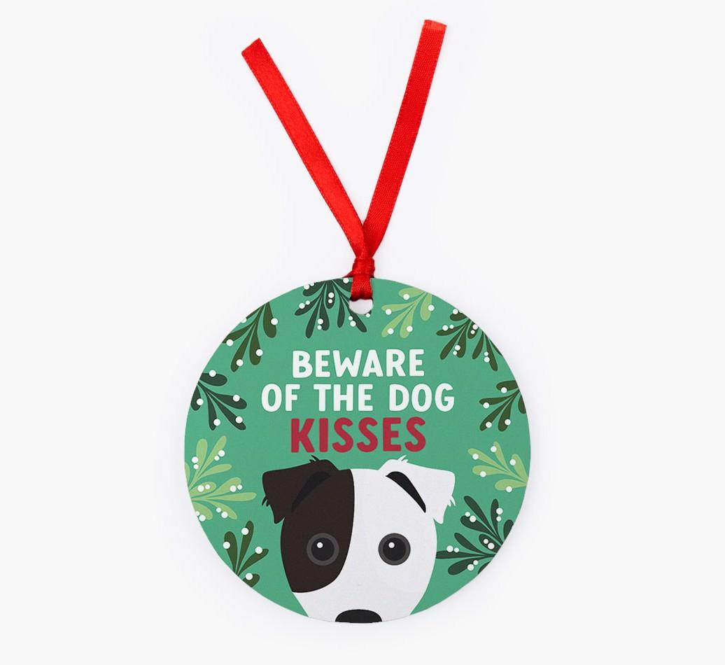 Beware Of The Dog Kisses: Personalized {breedFullName} Christmas Decoration