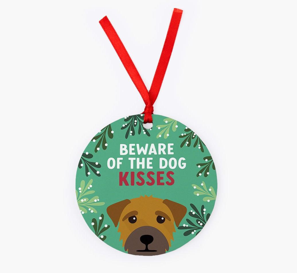Beware Of The Dog Kisses: Personalized {breedFullName} Christmas Decoration