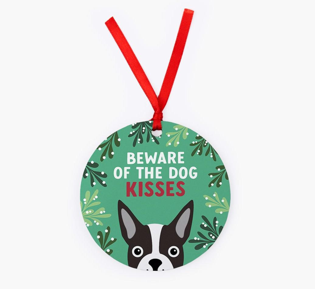 Beware Of The Dog Kisses: Personalized {breedFullName} Christmas Decoration