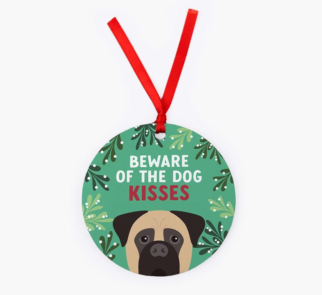 Beware Of The Dog Kisses: Personalized {breedFullName} Christmas Decoration