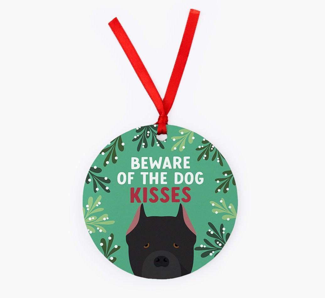 Beware Of The Dog Kisses: Personalized {breedFullName} Christmas Decoration