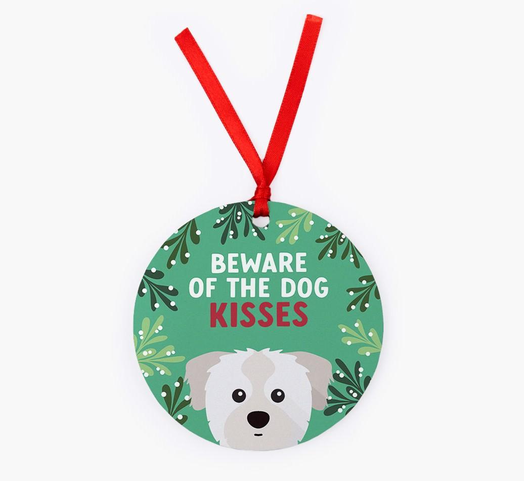 Beware Of The Dog Kisses: Personalized {breedFullName} Christmas Decoration