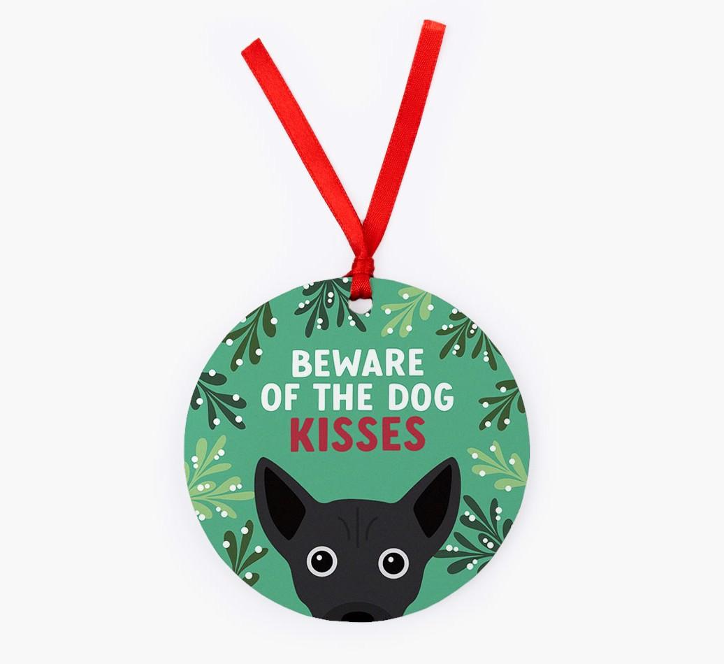 Beware Of The Dog Kisses: Personalized {breedFullName} Christmas Decoration