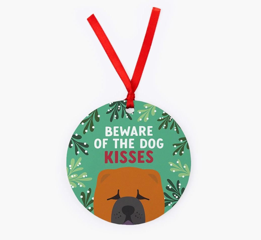 Beware Of The Dog Kisses: Personalized {breedFullName} Christmas Decoration