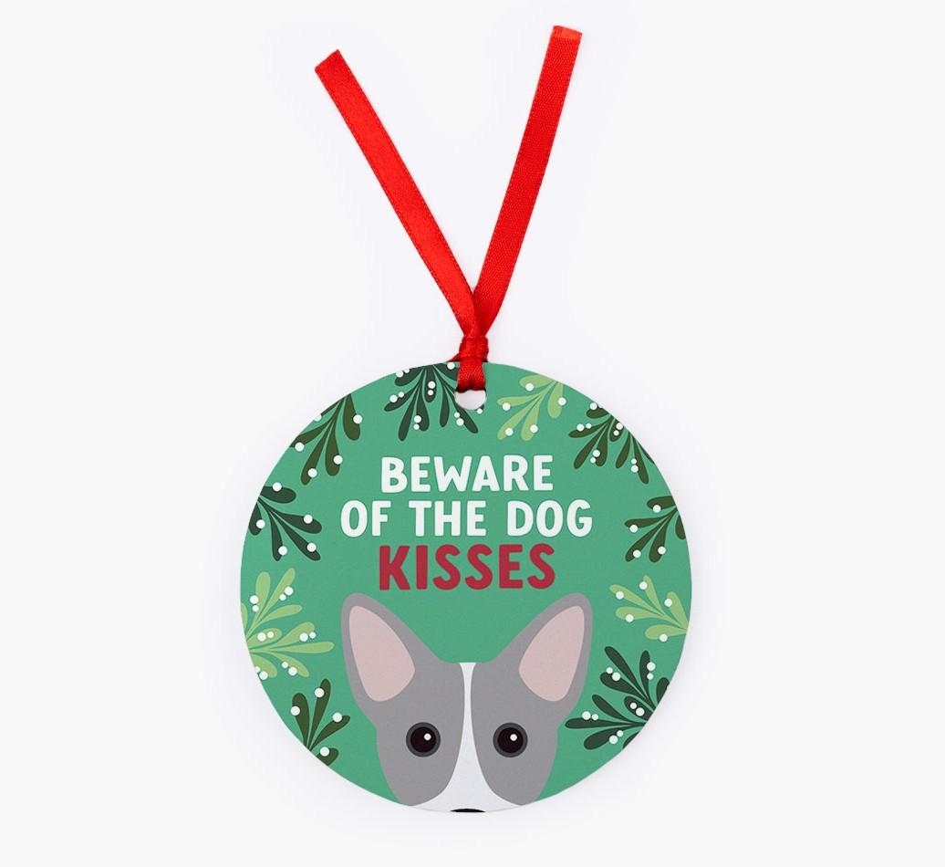 Beware Of The Dog Kisses: Personalized {breedFullName} Christmas Decoration