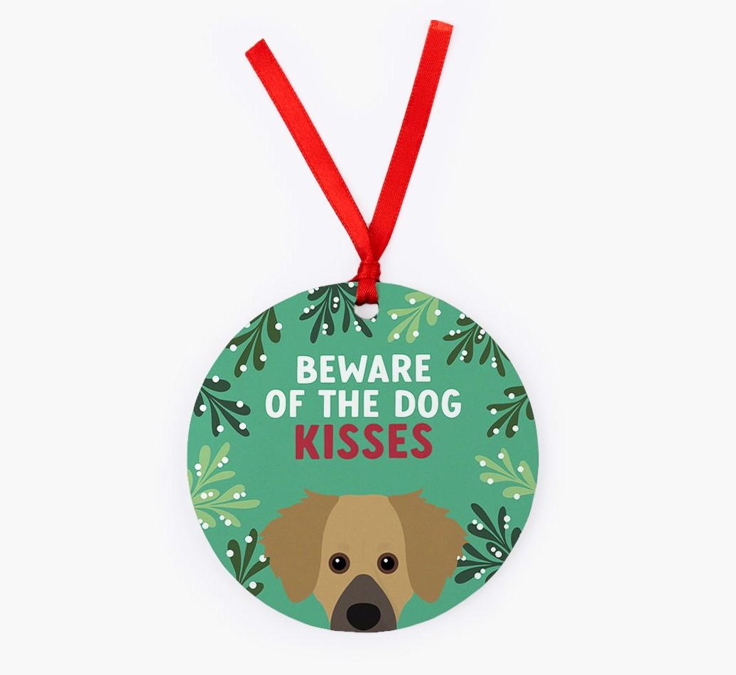 Beware Of The Dog Kisses: Personalized {breedFullName} Christmas Decoration