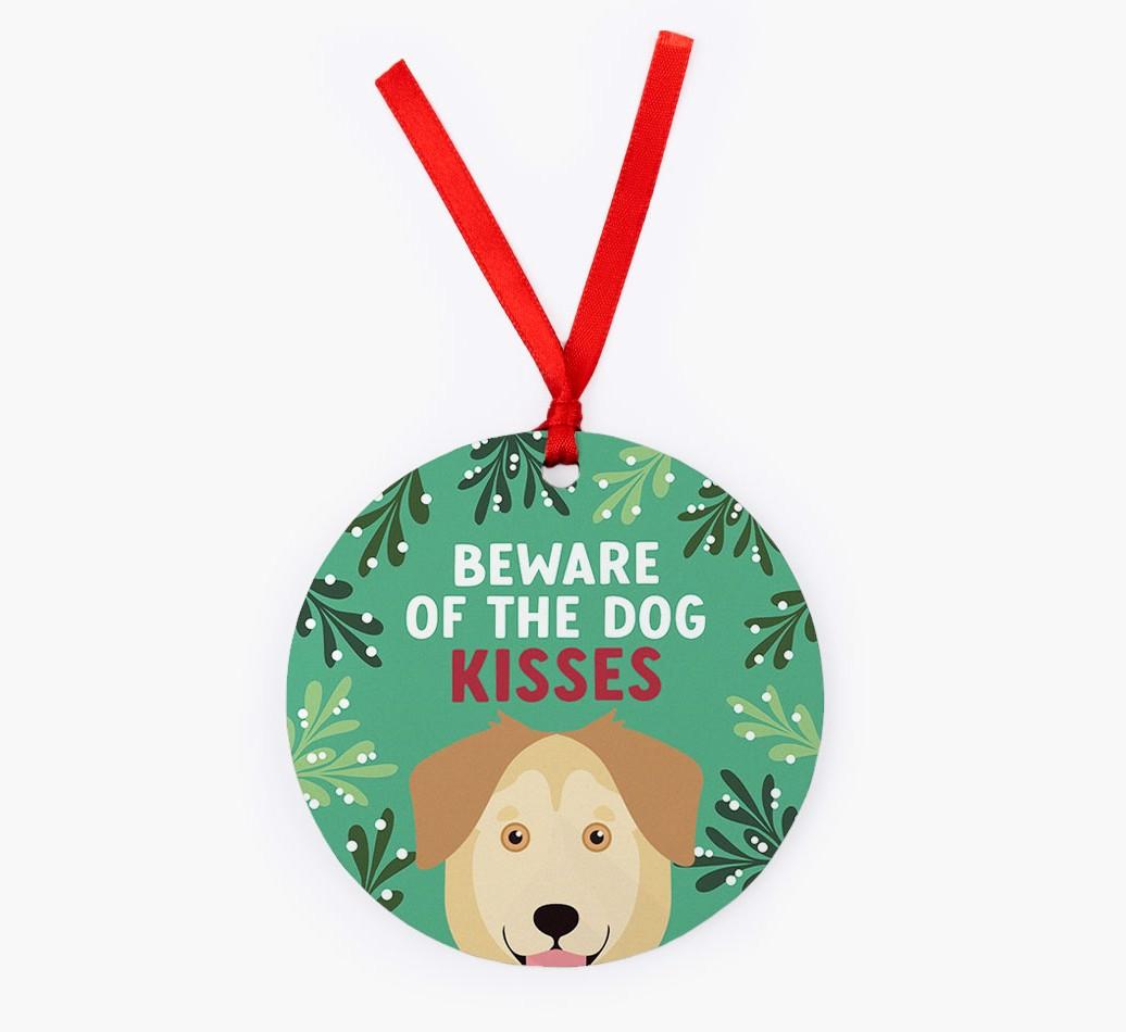 Beware Of The Dog Kisses: Personalized {breedFullName} Christmas Decoration