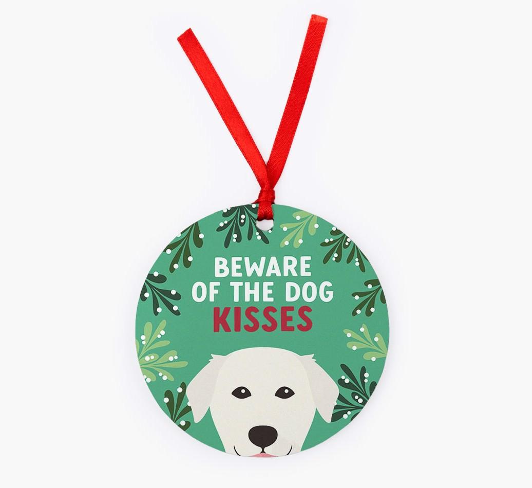 Beware Of The Dog Kisses: Personalized {breedFullName} Christmas Decoration