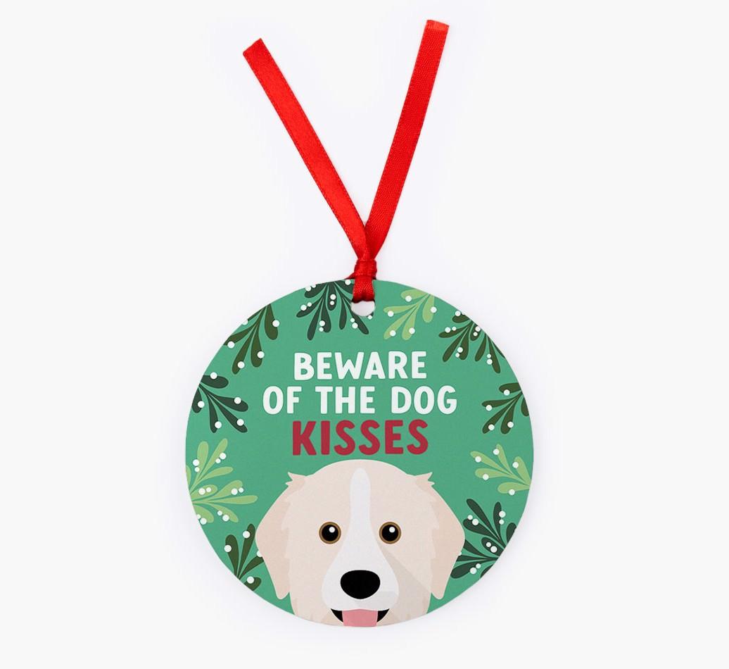 Beware Of The Dog Kisses: Personalized {breedFullName} Christmas Decoration