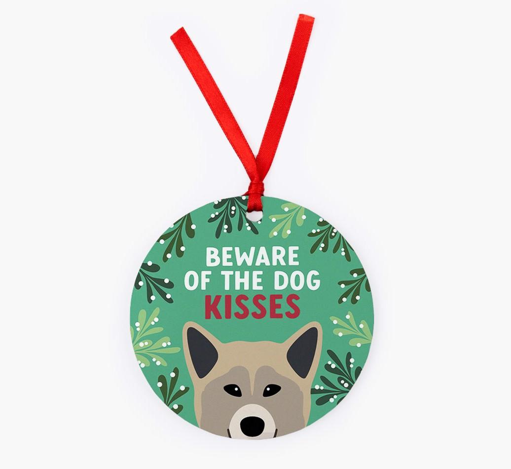 Beware Of The Dog Kisses: Personalized {breedFullName} Christmas Decoration