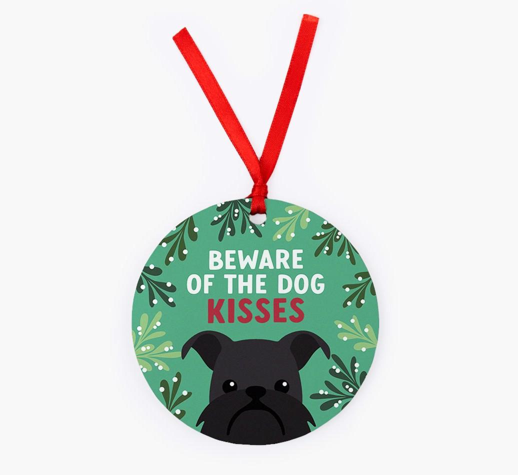 Beware Of The Dog Kisses: Personalized {breedFullName} Christmas Decoration