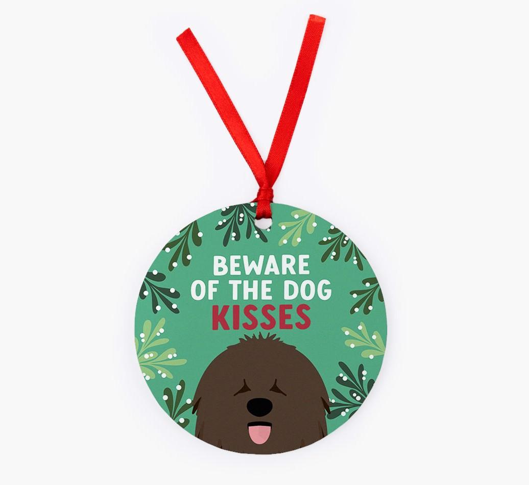 Beware Of The Dog Kisses: Personalized {breedFullName} Christmas Decoration