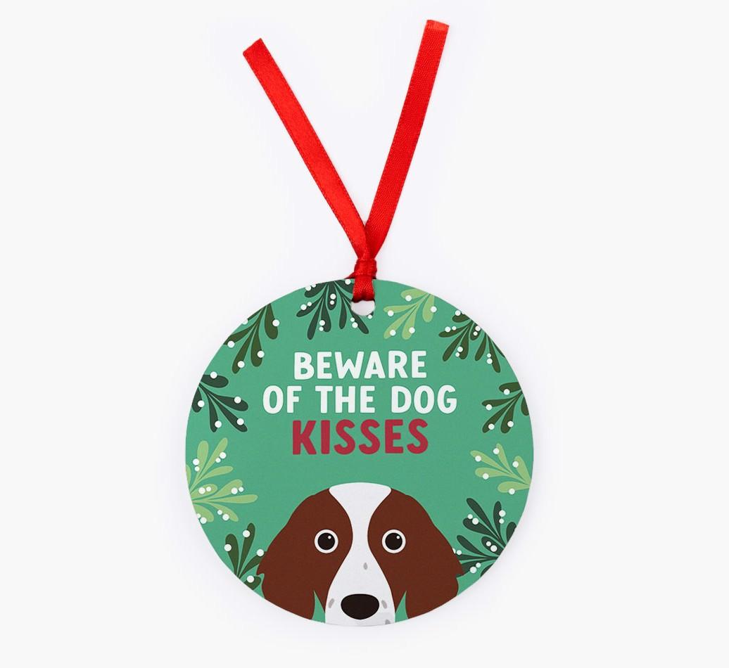Beware Of The Dog Kisses: Personalized {breedFullName} Christmas Decoration