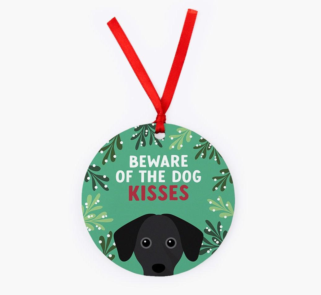 Beware Of The Dog Kisses: Personalized {breedFullName} Christmas Decoration