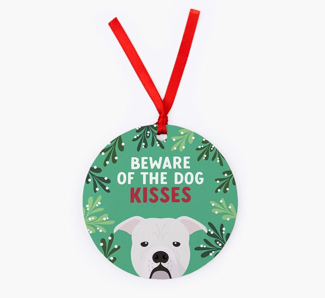 Beware Of The Dog Kisses: Personalized {breedFullName} Christmas Decoration