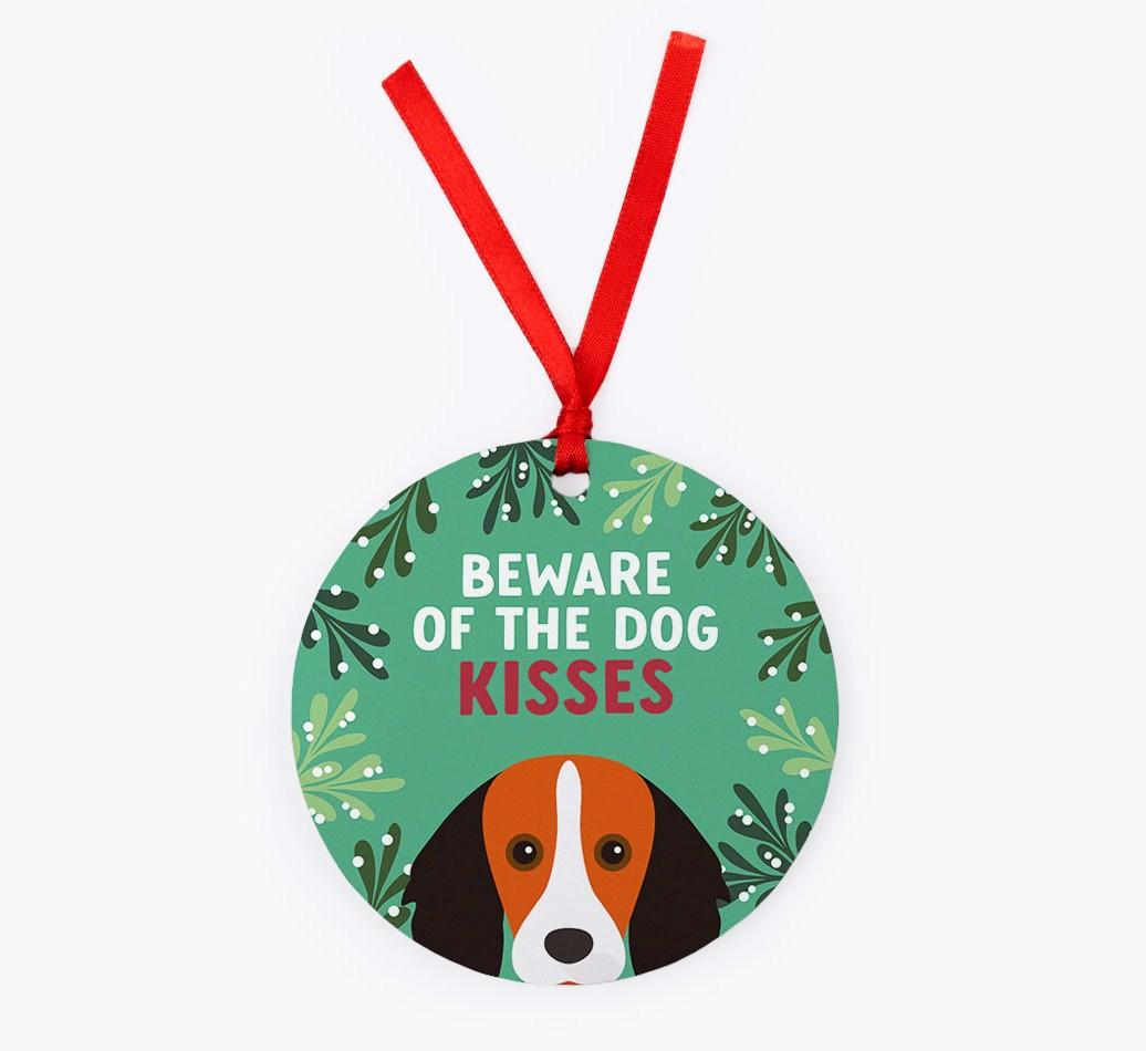 Beware Of The Dog Kisses: Personalized {breedFullName} Christmas Decoration
