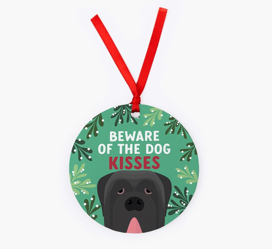 Beware Of The Dog Kisses: Personalized {breedFullName} Christmas Decoration