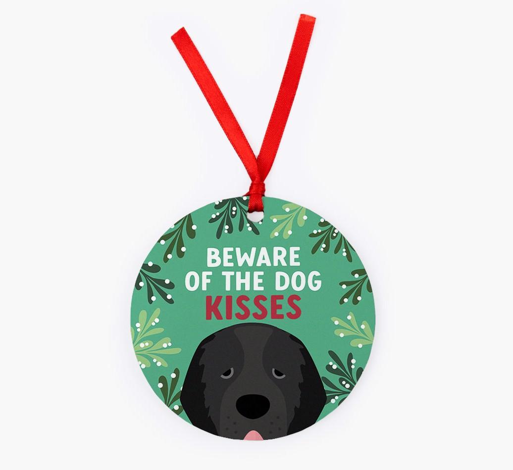 Beware Of The Dog Kisses: Personalized {breedFullName} Christmas Decoration