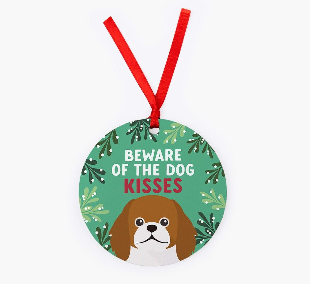 Beware Of The Dog Kisses: Personalized {breedFullName} Christmas Decoration