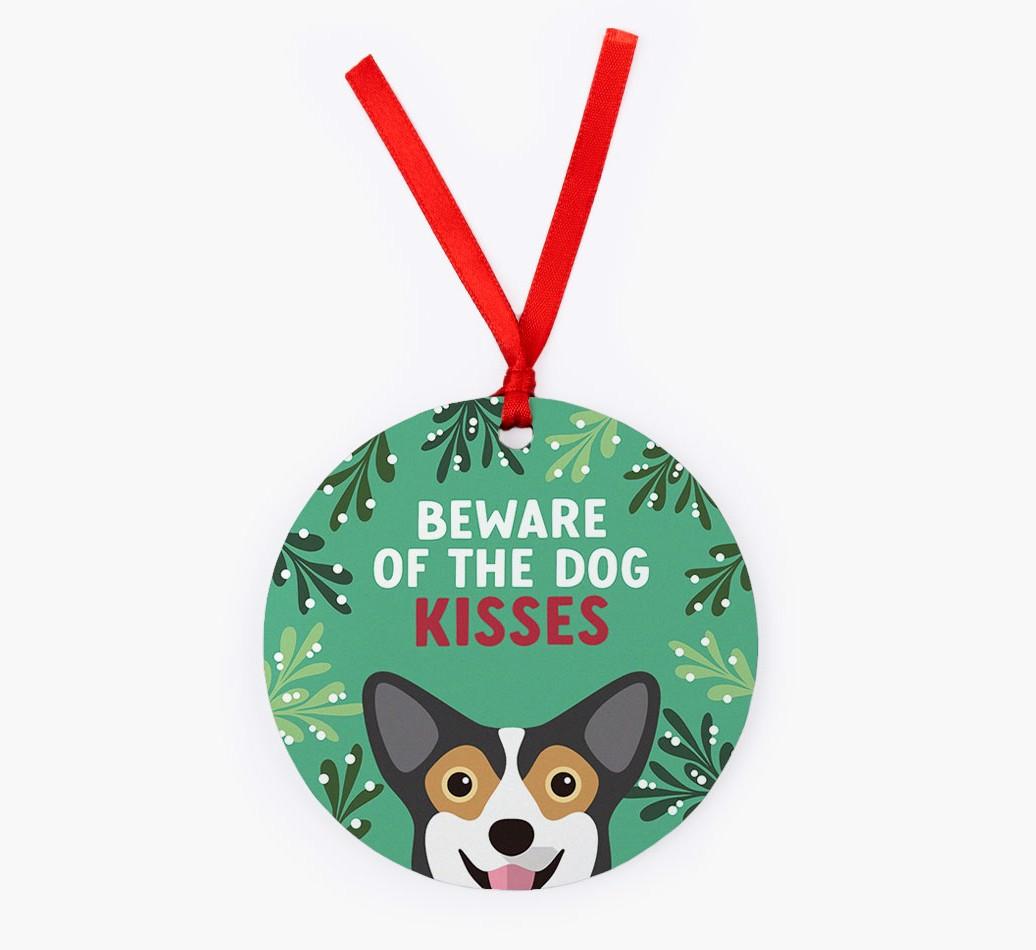 Beware Of The Dog Kisses: Personalized {breedFullName} Christmas Decoration