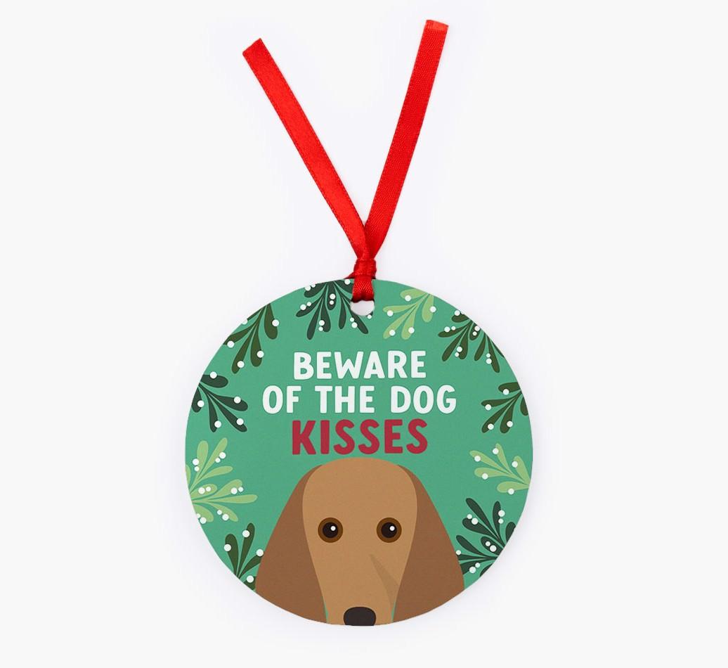 Beware Of The Dog Kisses: Personalized {breedFullName} Christmas Decoration