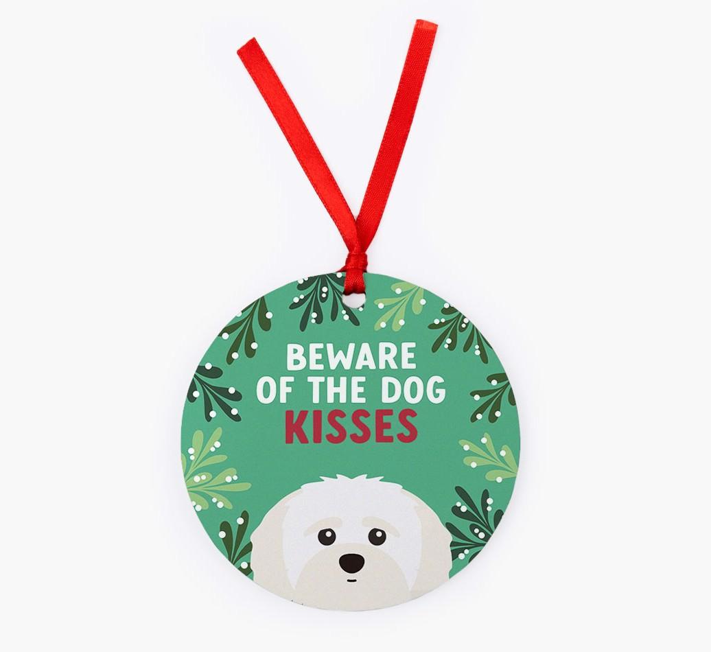 Beware Of The Dog Kisses: Personalized {breedFullName} Christmas Decoration