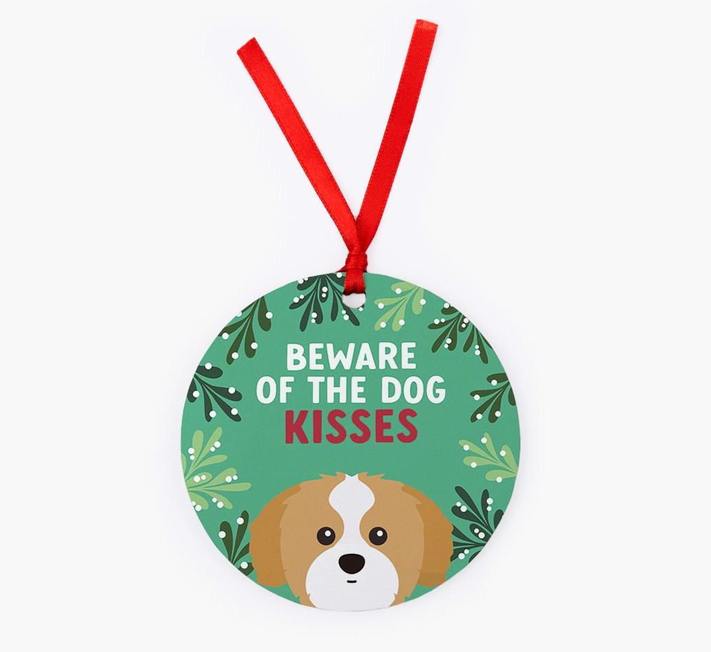Beware Of The Dog Kisses: Personalized {breedFullName} Christmas Decoration