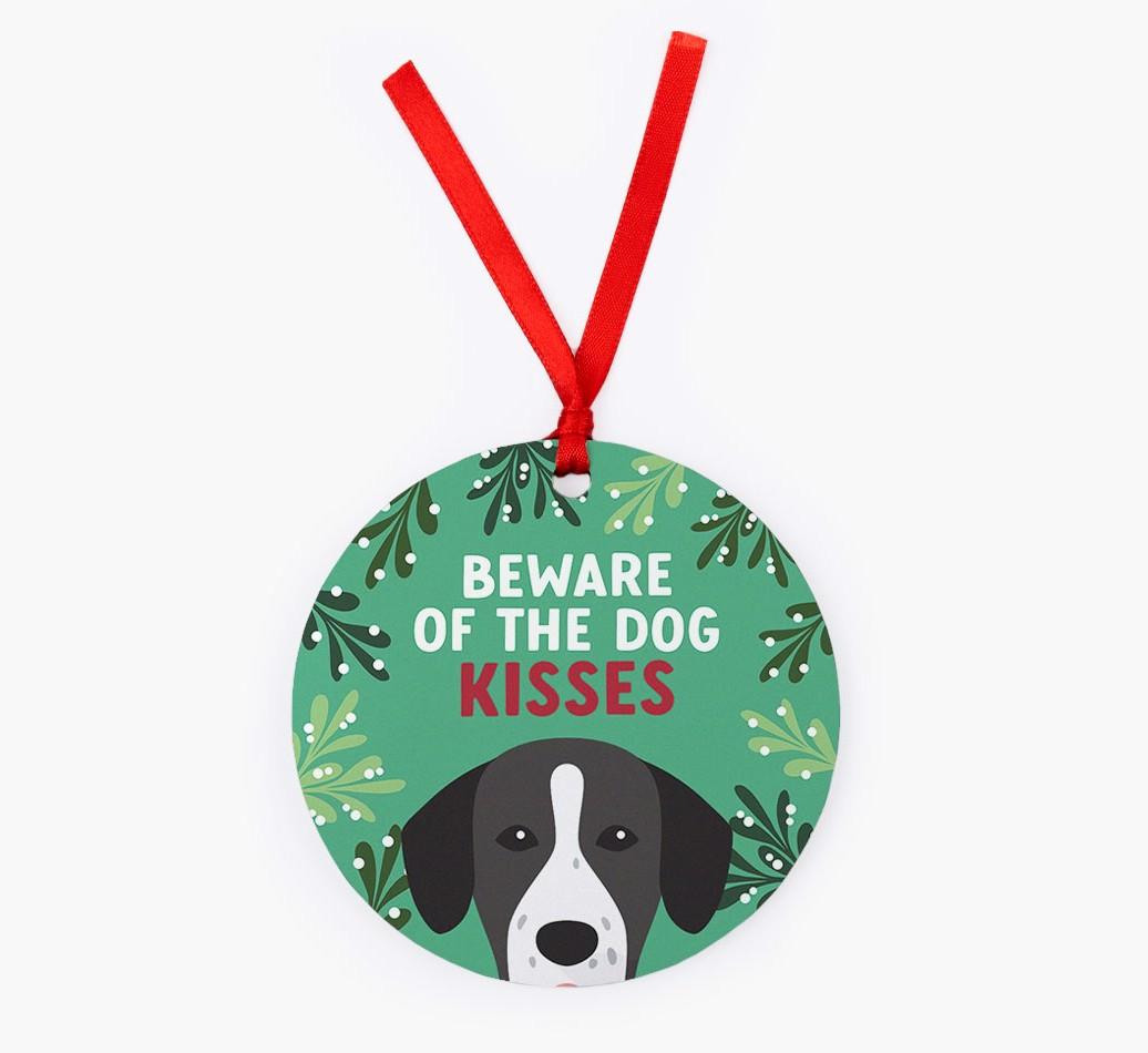 Beware Of The Dog Kisses: Personalized {breedFullName} Christmas Decoration