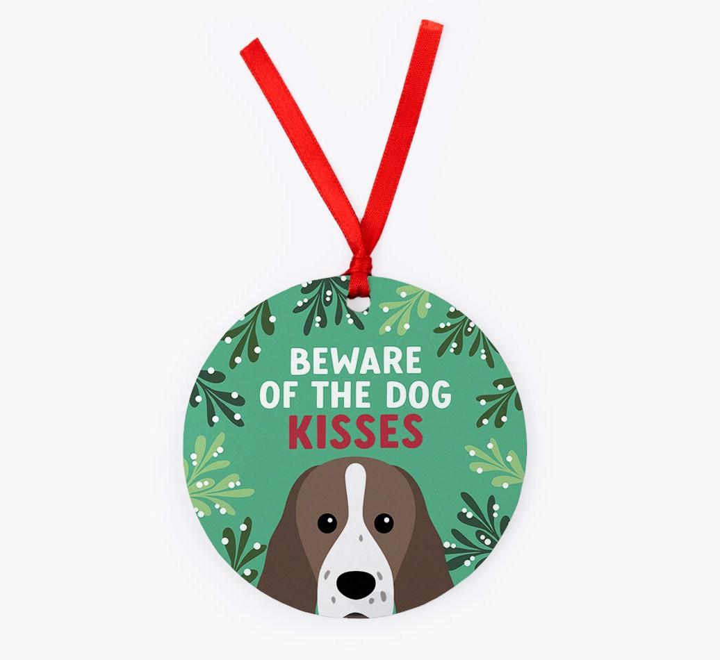 Beware Of The Dog Kisses: Personalized {breedFullName} Christmas Decoration
