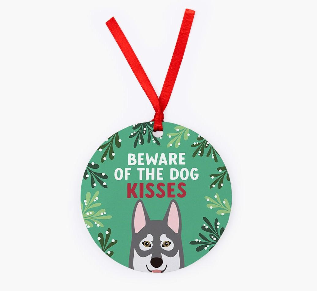 Beware Of The Dog Kisses: Personalized {breedFullName} Christmas Decoration