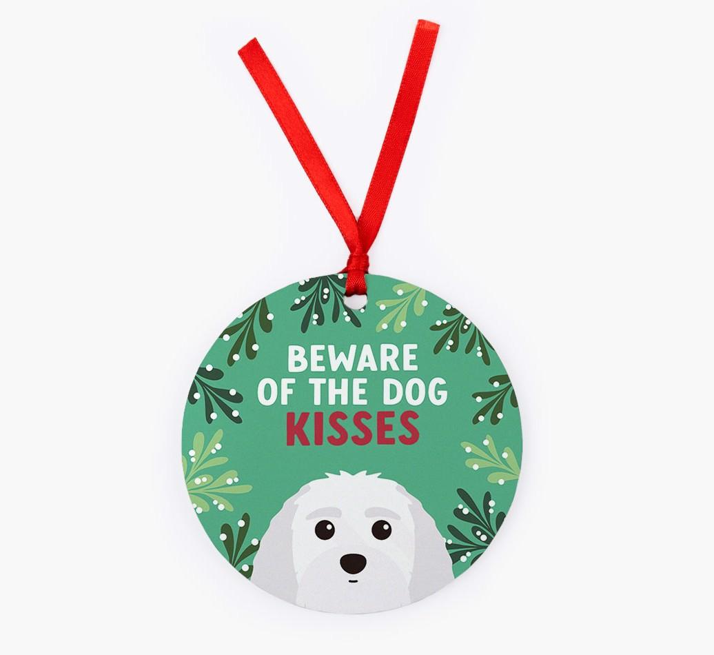 Beware Of The Dog Kisses: Personalized {breedFullName} Christmas Decoration