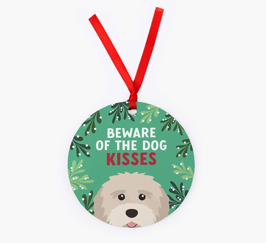 Beware Of The Dog Kisses: Personalized {breedFullName} Christmas Decoration