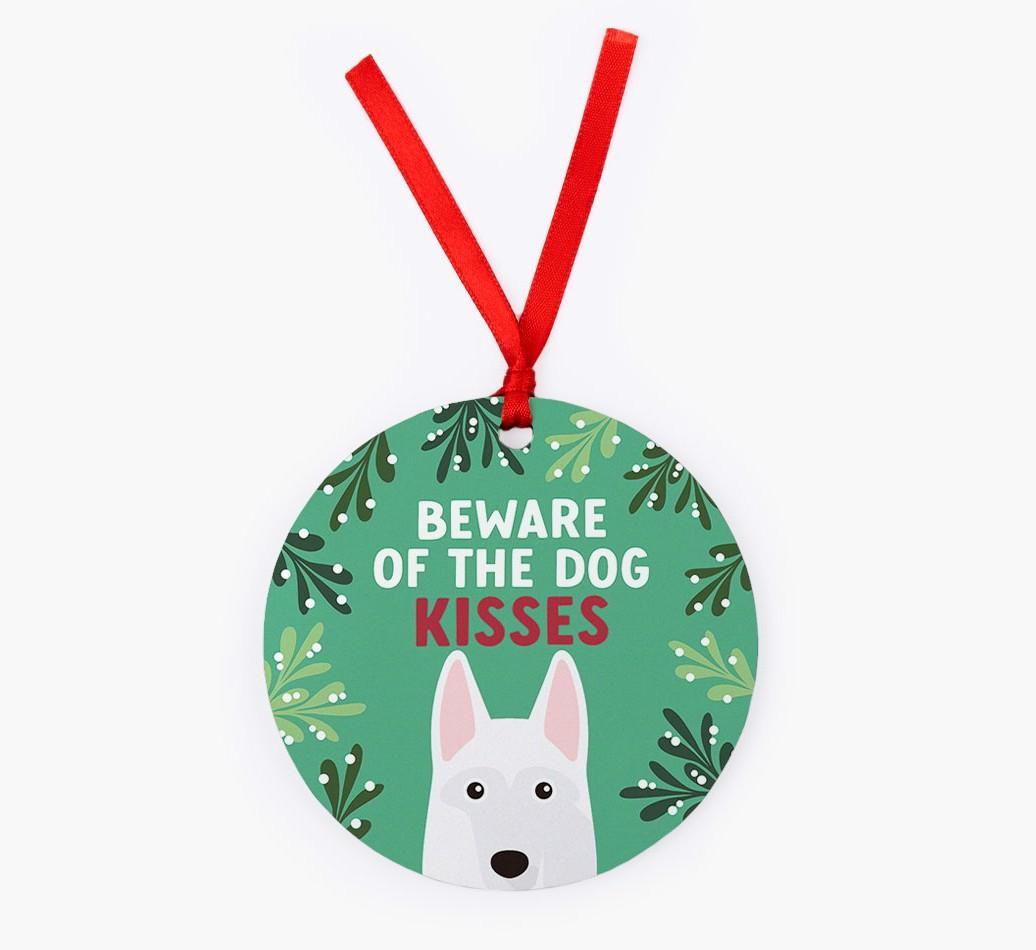 Beware Of The Dog Kisses: Personalized {breedFullName} Christmas Decoration