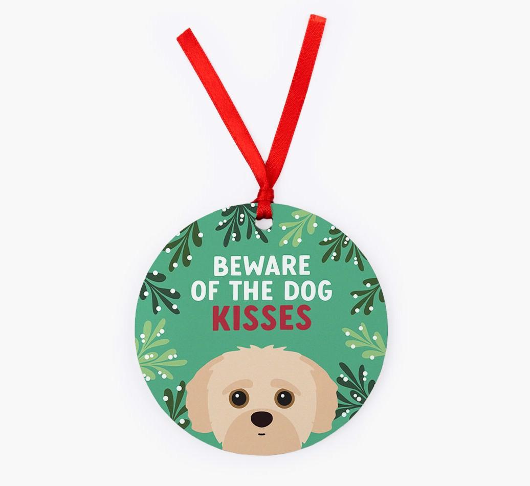 Beware Of The Dog Kisses: Personalized {breedFullName} Christmas Decoration
