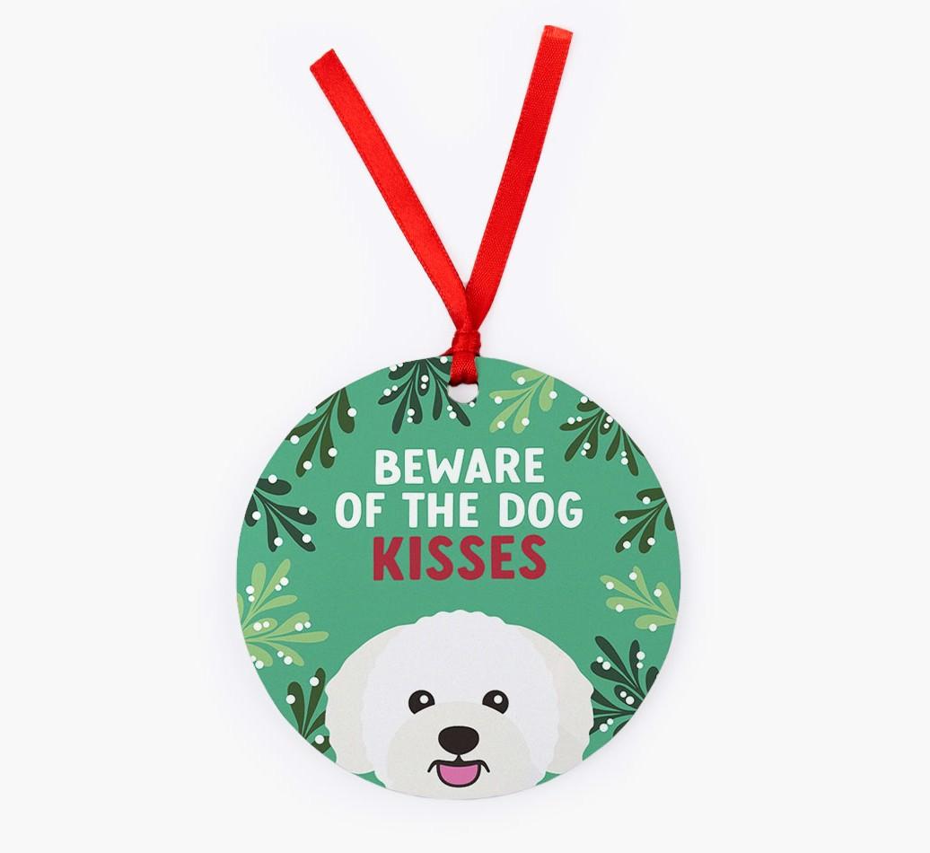 Beware Of The Dog Kisses: Personalized {breedFullName} Christmas Decoration