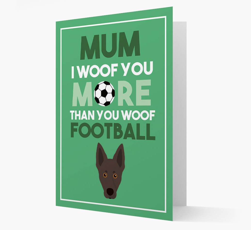 Mum I Woof You More Than You Woof Football: Personalised {breedFullName} Card