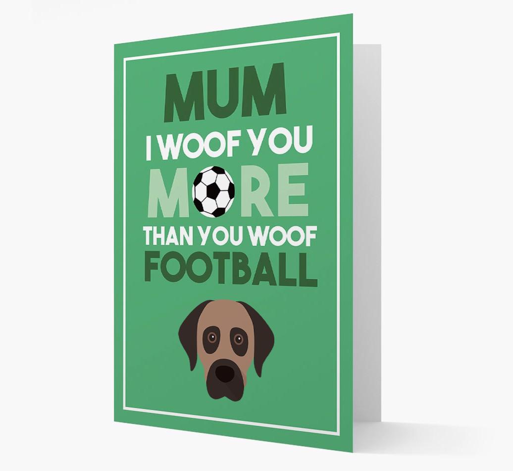 Mum I Woof You More Than You Woof Football: Personalised {breedFullName} Card