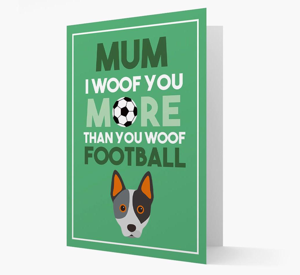 Mum I Woof You More Than You Woof Football: Personalised {breedFullName} Card