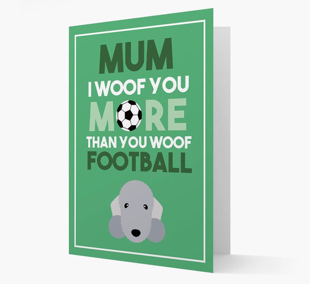 Mum I Woof You More Than You Woof Football: Personalised {breedFullName} Card