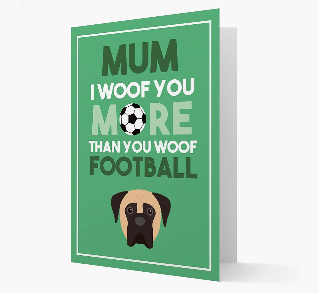 Mum I Woof You More Than You Woof Football: Personalised {breedFullName} Card