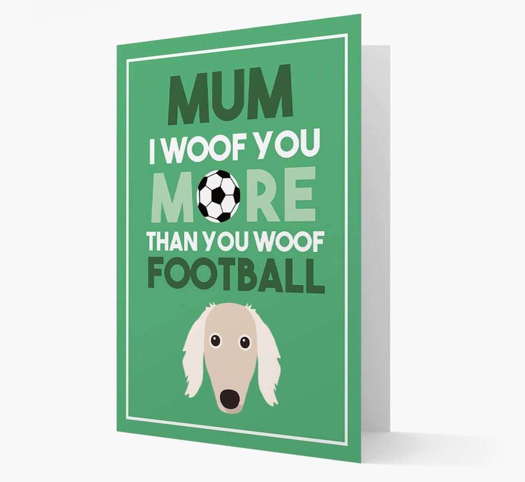 Mum I Woof You More Than You Woof Football: Personalised {breedFullName} Card